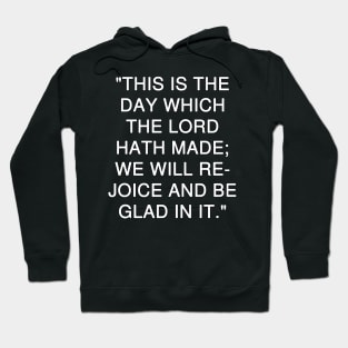 Psalm 118:24 King James Version (KJV) Hoodie